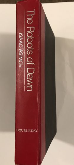 The robots of dawn by Isaac Asimov Doubleday publication 1983