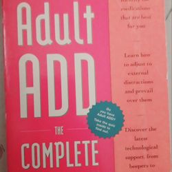 Adult ADD The Complete Hand Book