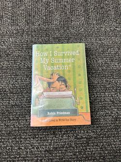 Robin Friedman How I Survived My Summer Vacation Hardcover