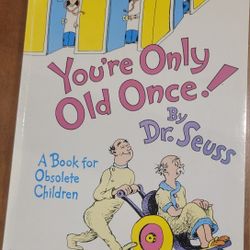 You're Only Old Once By Dr. Seuss 1986