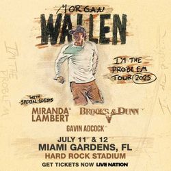 Morgan Wallen Tickets ! July 11th 2025 Hard rock Stadium
