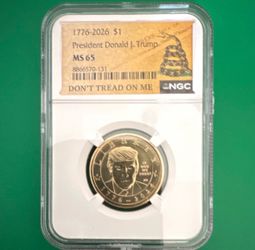 1776–2026 President Donald J. Trump $1 – NGC MS65”DON’T TREAD ON ME” .