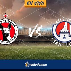 Xolos De Tijuana Vs San Luis
