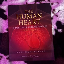 The Human Heart: A Basic Guide to Heart Disease Textbook 