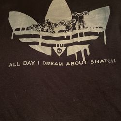All Day I Dream About Snatch Shirt Size L