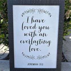 I Have Loved You With Everylasting Love Sign