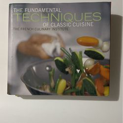 The Fundamentals Of Classic Cuisine 