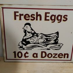 Fresh Eggs 10 cents a dozen sign