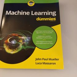 Machine Learning for Dummies

1st Edition

 By John Paul Mueller And Luca Massaron