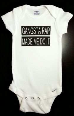 Gangsta Rap Made Me Do It onesie