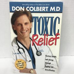 Book Toxic Relief : Restore Health Energy Fasting Detoxification Don Colbert …