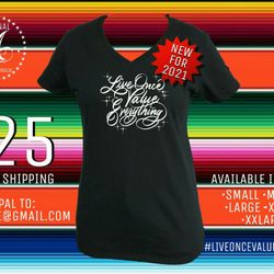 Live Once Value Everything