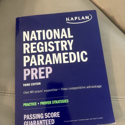 KAPLAN National Registry Paramedic Prep 3rd Edition, Practice Proven  Strategies