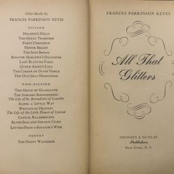 ALL That GLITTERS by Frances Parkinson Keyes 1941 HC Book