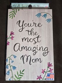 My Word! 'You're the Most Amazing Mom' Wood Sign