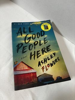 All Good People Here : A Novel by Alex Kiester and Ashley Flowers (2022)
