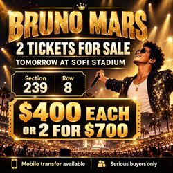 Bruno Mars Tickets! Section 239 Row 8