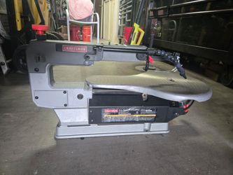 Scroll Saw:  Craftsman 16" variable speed scroll saw