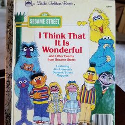 Little Golden Book #109-9 I Think That It Is Wonderful, Sesame Street, and Other Poems From Sesame Street