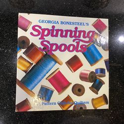 Georgia Bonesteel's Spinning Spools: A Pattern Club for Quilters