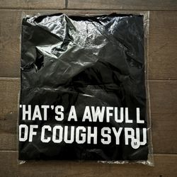 That’s A Whole Lot Of Cough Syrup 