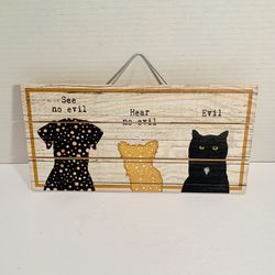 See No Evil Dog & Cat Wooden Sign By Highland Woodcrafters!