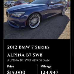 2012 BMW 7 Series ALPINA B7 SWB ALPINA B7 SWB 4dr Sedan Price $15,000 Mileage 124,947