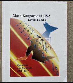 Book: Math Kangaroo Levels 1&2 - Q's and Solutions from Years 2005-2017 Plus 5 More Tests $25 (level 3&4)