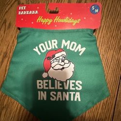 "Your Mom Believes in Santa Claus" Pet Bandana