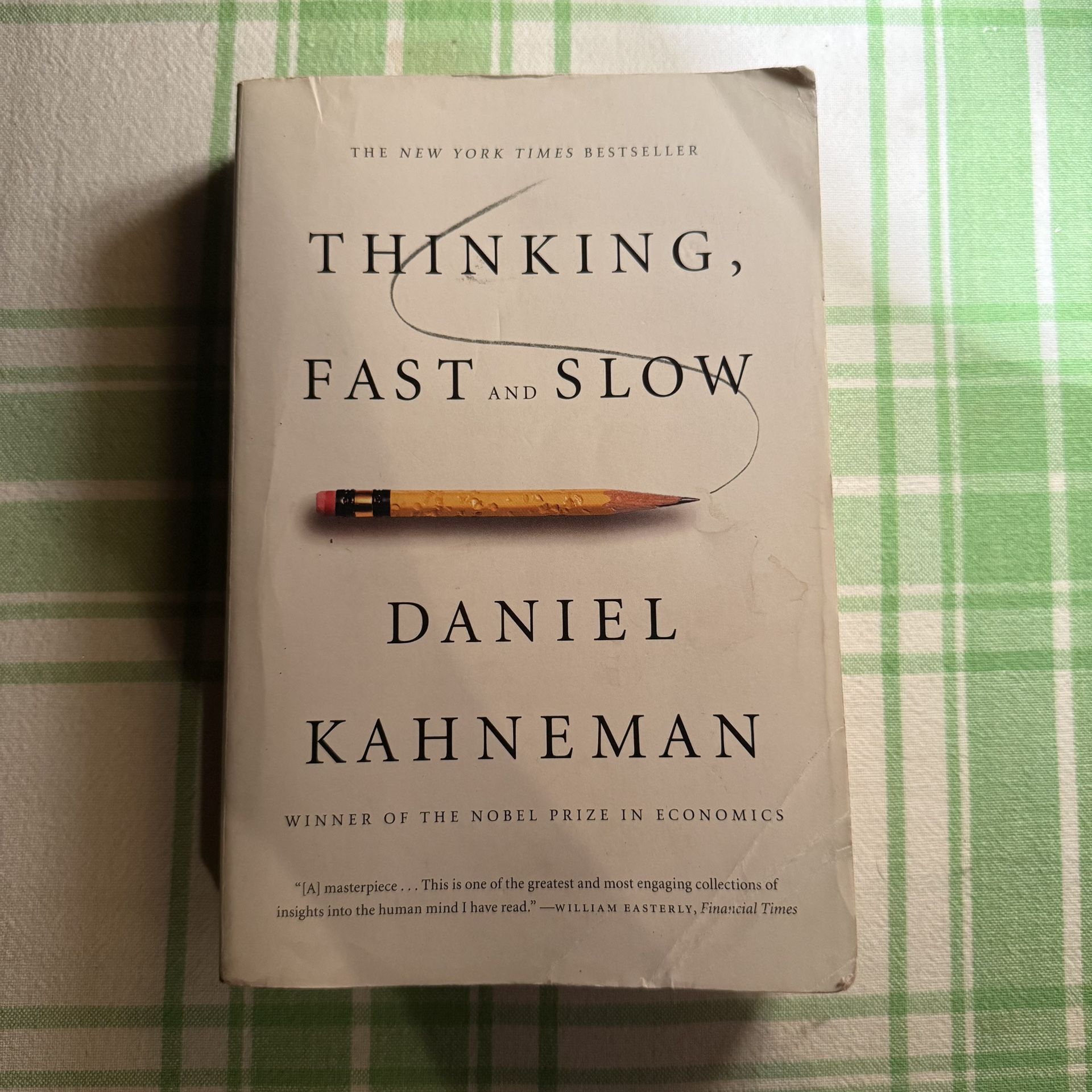 Thinking, Fast and Slow by Daniel Kahneman