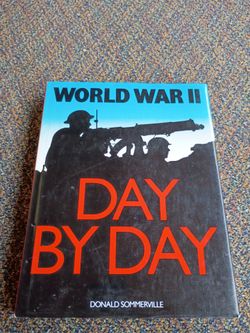 World War 2: Day By Day