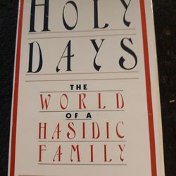 Holy Days: The World Of The Hasidic Family  by Lis Harris 
Hardcover
