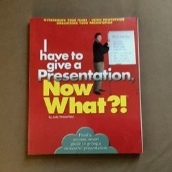 I Have To Give A Presentation, Now What