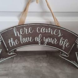 Rustic Wedding Sign – “Here Comes the Love of Your Life"