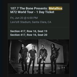 NO LONGER AVAILABLE - METALLICA TICKETS  LEVI STADIUM TONIGHT!!