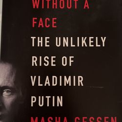 The Man Without A Face, The Unlikely Rise Of Vladimir Putin Book