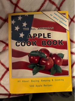 The All American Apple Cook Book – Encyclopedia of Apple Cooking (Volume I) – 1982 Vintage Cookbook