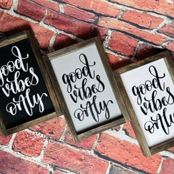 Good Vibes Only Wood Framed Signs