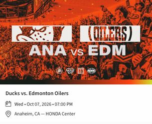 Anaheim Ducks vs Edmonton Oilers $35 EACH