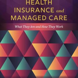 Health Insurance and Managed Care 
