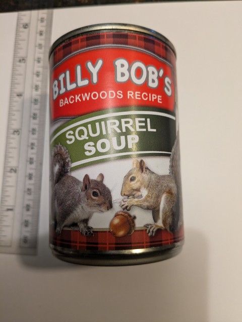 Can Of Squirrel Soup!