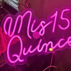 MIs 15 Quince Neon Sign New $20 