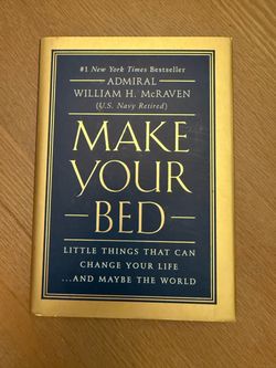 Make Your Bed by Admiral William H. McRaven