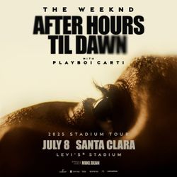 The Weeknd: After Hours Til Dawn Tour With Playboi Carti And Mike Dean Tickets