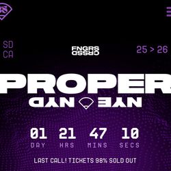 PROPER - NYE ONLY - 3 TIX