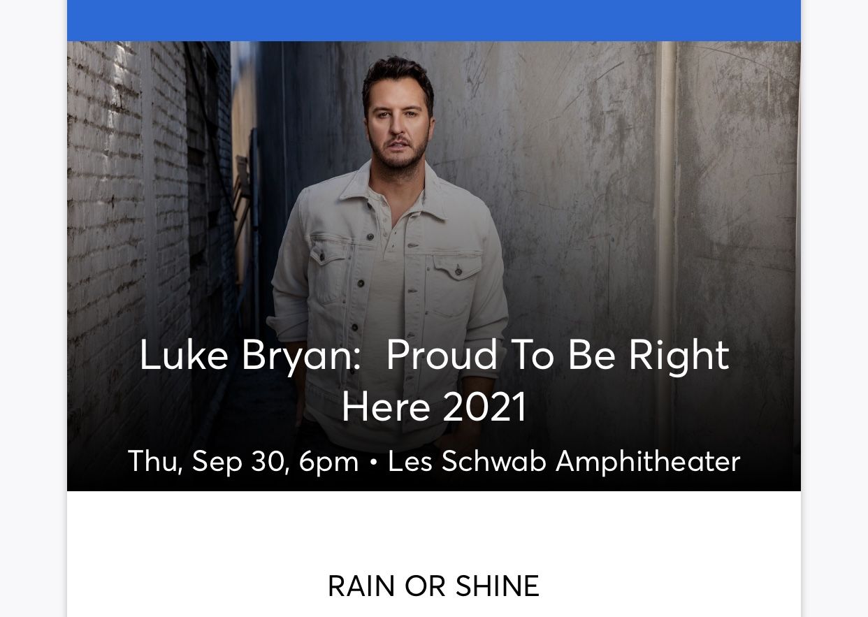 Luke Bryan 4 Tickets (Bend, OR) - Sep 30th