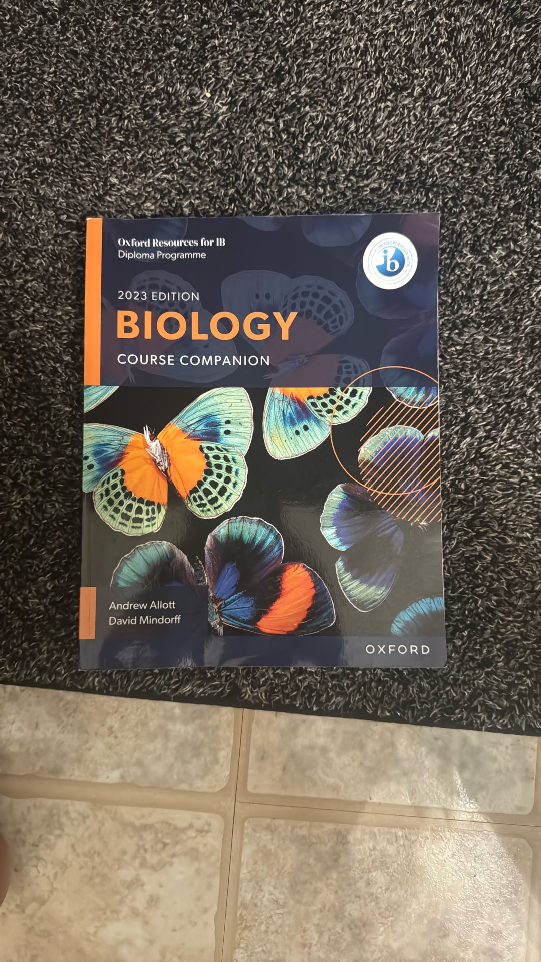 2023 Edition Biology Course Companion - Andrew Alott , David Mindorff