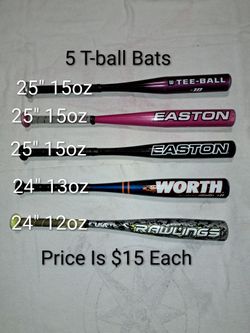 5 T-ball Bats Of Various Sizes (Price Is $15 Each)