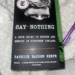 SAY NOTHING -PATRICK RADDEN KEEFE Novel