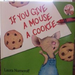 If You Give A Mouse A Cookie. Book.